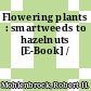 Flowering plants : smartweeds to hazelnuts [E-Book] /