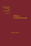Bilinear control processes [E-Book] : with applications to engineering, ecology, and medicine /