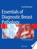 Essentials of Diagnostic Breast Pathology [E-Book] : A Practical Approach /