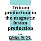 Tritium production in the magnetic fusion production reactor. pt 0001.