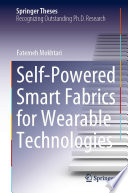 Self-Powered Smart Fabrics for Wearable Technologies [E-Book] /
