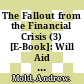 The Fallout from the Financial Crisis (3) [E-Book]: Will Aid Budgets Fall Victim to the Credit Crisis? /