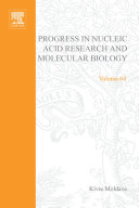 Progress in nucleic acid research and molecular biology. 64 /