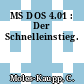 MS DOS 4.01 : Der Schnelleinstieg.