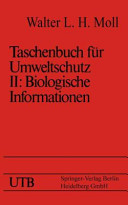 Taschenbuch für Umweltschutz. Bd 0002 : Biologische Informationen.