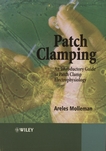 Patch clamping : an introductory guide to patch clamp electrophysiology /