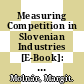 Measuring Competition in Slovenian Industries [E-Book]: Estimation of Mark-ups /