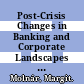 Post-Crisis Changes in Banking and Corporate Landscapes [E-Book]: The Case of Thailand /
