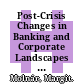 Post-Crisis Changes in Banking and Corporate Landscapes in Dynamic Asia [E-Book] /