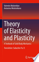 Theory of Elasticity and Plasticity [E-Book] : A Textbook of Solid Body Mechanics /