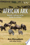 African Ark : Mammals, landscape and the ecology of a continent [E-Book] /