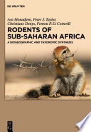 Rodents of Sub-Saharan Africa : a biogeographic and taxonomic synthesis [E-Book] /
