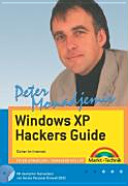 Peter Monadjemis Windows XP Hackers Guide : [sicher im Internet] /