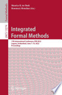 Integrated Formal Methods [E-Book] : 17th International Conference, IFM 2022, Lugano, Switzerland, June 7-10, 2022, Proceedings /