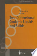 Two-Dimensional Coulomb Liquids and Solids [E-Book] /