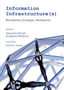 Information infrastructure(s) : boundaries, ecologies, multiplicity [E-Book] /
