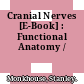 Cranial Nerves [E-Book] : Functional Anatomy /