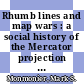 Rhumb lines and map wars : a social history of the Mercator projection [E-Book] /