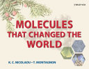 Molecules that changed the world : a brief history of the art and science of synthesis and its impact on society /