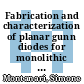 Fabrication and characterization of planar gunn diodes for monolithic microwave intergrated circuits [E-Book] /