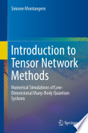Introduction to Tensor Network Methods [E-Book] : Numerical simulations of low-dimensional many-body quantum systems /