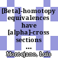[Beta]-homotopy equivalences have [alpha]-cross sections [E-Book] /
