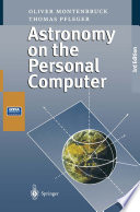 Astronomy on the Personal Computer [E-Book] /