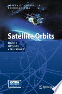 Satellite Orbits [E-Book] : Models, Methods and Applications /