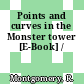 Points and curves in the Monster tower [E-Book] /