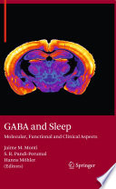 GABA and Sleep [E-Book] : Molecular, Functional and Clinical Aspects /