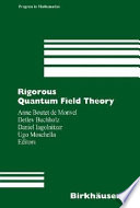 Rigorous Quantum Field Theory [E-Book] : A Festschrift for Jacques Bros /