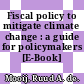 Fiscal policy to mitigate climate change : a guide for policymakers [E-Book] /