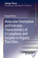 Molecular Orientation and Emission Characteristics of Ir Complexes and Exciplex in Organic Thin Films [E-Book] /
