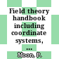 Field theory handbook including coordinate systems, differential equations and their solutions.