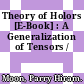 Theory of Holors [E-Book] : A Generalization of Tensors /