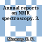 Annual reports on NMR spectroscopy. 3.