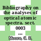Bibliography on the analyses of optical atomic spectra. sect. 0003 : Mo 42 - La 57, Hf 72 - Ac 89 /