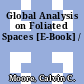 Global Analysis on Foliated Spaces [E-Book] /