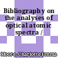 Bibliography on the analyses of optical atomic spectra /