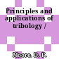 Principles and applications of tribology /