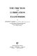 The friction and lubrication of elastomers /