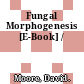Fungal Morphogenesis [E-Book] /