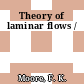 Theory of laminar flows /