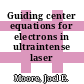 Guiding center equations for electrons in ultraintense laser fields.