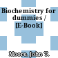 Biochemistry for dummies / [E-Book]
