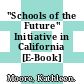 "Schools of the Future" Initiative in California [E-Book] /