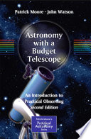 Astronomy with a Budget Telescope [E-Book] : An Introduction to Practical Observing /