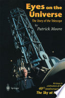 Eyes on the Universe [E-Book] : The Story of the Telescope /