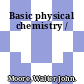 Basic physical chemistry /