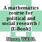 A mathematics course for political and social research / [E-Book]